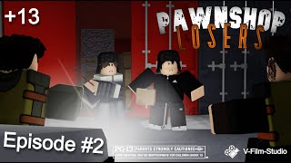 [ep:2] Pawnshop Losers | Original Animated Roblox Show