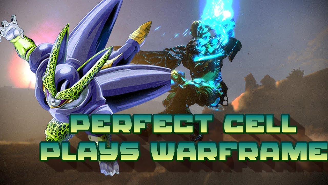 Perfect Cell Plays Warframe - YouTube
