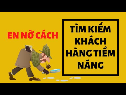 Video: Cách Tìm Kiếm Khách Hàng Cho Giám đốc Bán Hàng