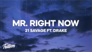 21 Savage - Mr. Right Now (Lyrics) ft. Drake