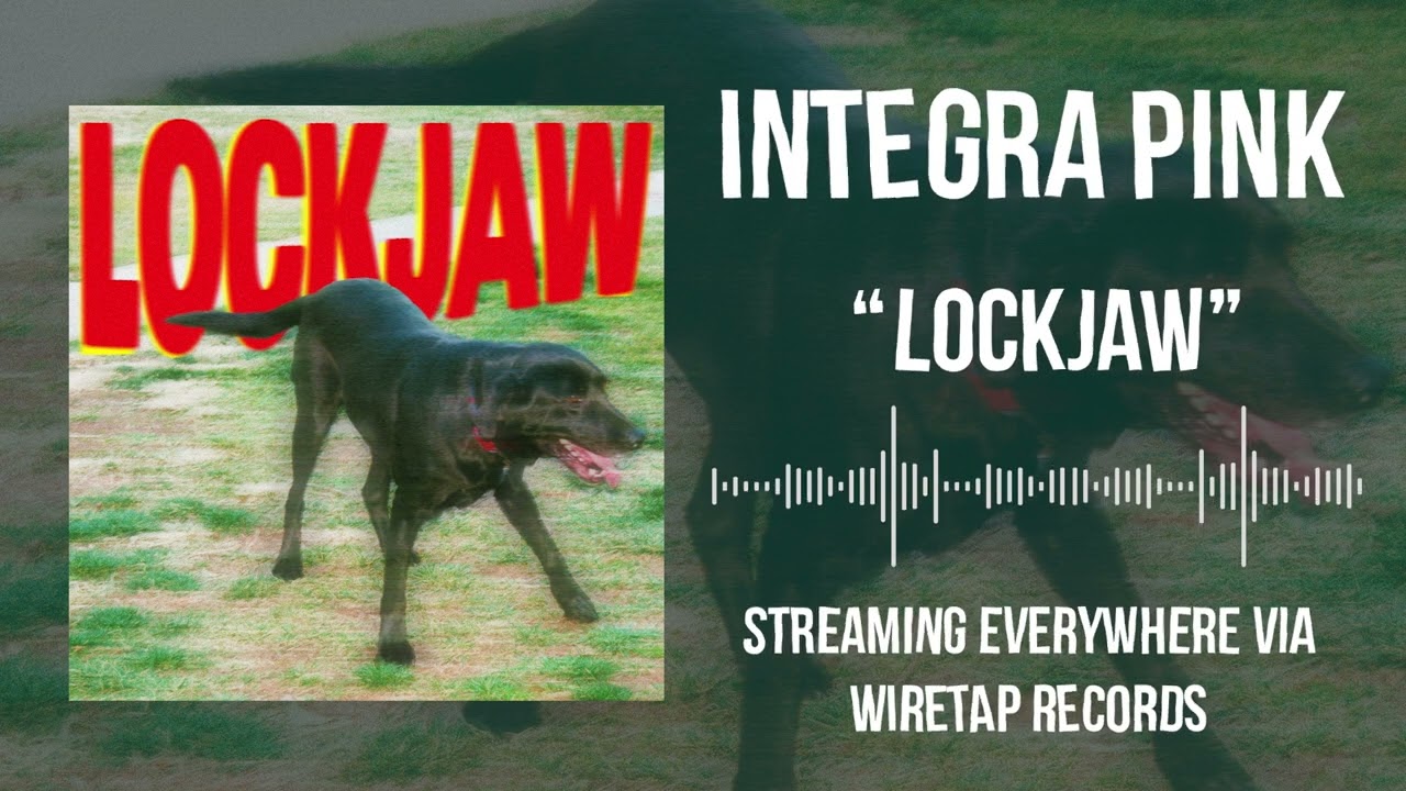 Watch Integra Pink - "Lockjaw" (Official Audio) on YouTube Watch Integra Pink - "Lockjaw" (Official Audio) on YouTube