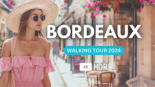 Beautiful Bordeaux. France  Walking Tour of the Charming Streets of the Wine Capital  4K HDR