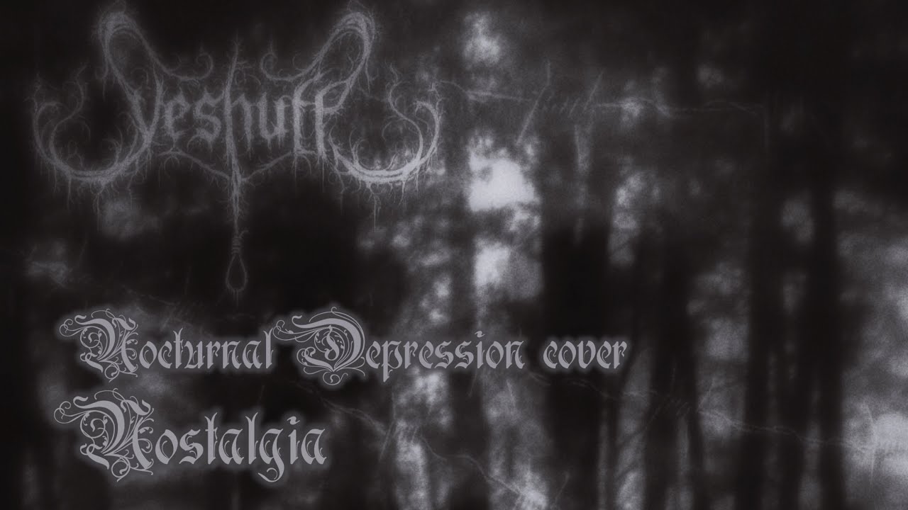Nocturnal Depression cover | Nostalgia | VESNUFF 