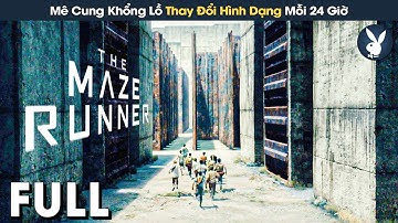 [Review Phim] Mê Cung Khổng Lồ Thay Đổi Hình Dạng Mỗi 24 Giờ | Giải Mã Mê Cung Bản Full Phần 1 - 3