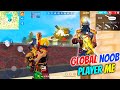 Global Noob Player Is Me - Funny Free Fire Moments | Garena Free Fire Amazing Gameplay | P.K. GAMERS