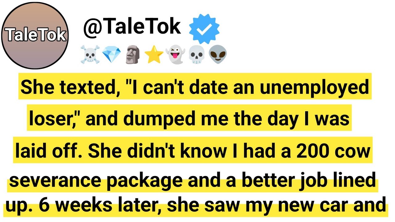 I got laid off, and her response was a breakup text calling me an unemployed loser.
