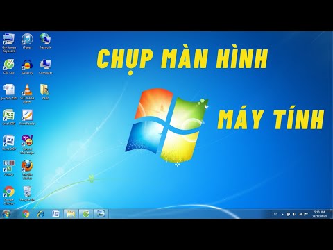 Hướng dẫn chụp Màn Hình máy tính đơn giản