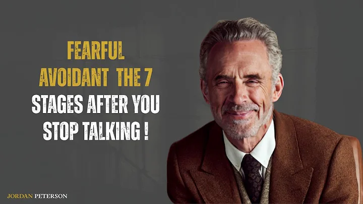 Fearful Avoidant = The 7 Stages After You Stop Talking | Jordan Peterson | Motivational Speech