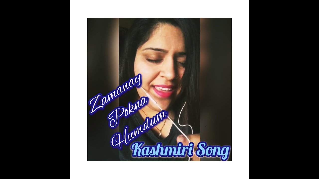 Zamanay Pokna Humdum  Kashmiri Song  Sung by me