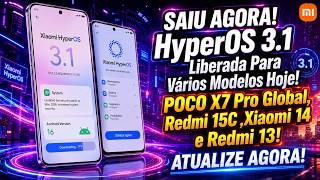 SAIU AGORA! HyperOS 3.1 Liberada Para Vários Modelos e Spoiler Exclusivo da HyperOS 4!