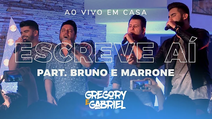 Gregory e Gabriel  - Ao Vivo em Casa - Escreve A p...