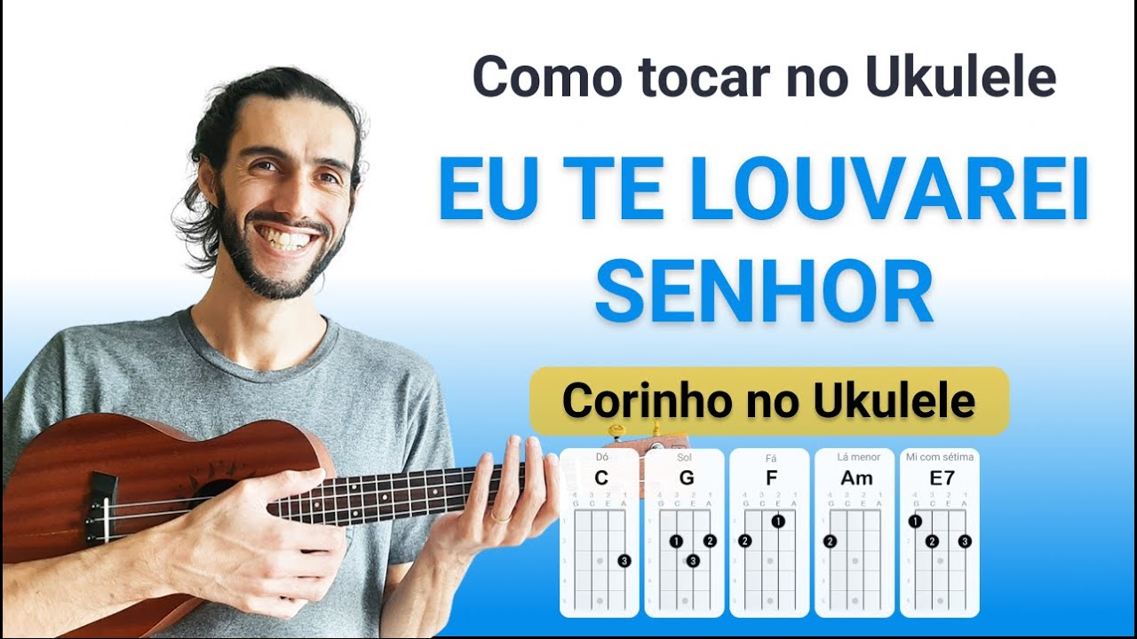 EU TE LOUVAREI SENHOR Corinho Gospel como tocar no Ukulele com