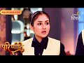 Parineeti | Pari’s last chance to prove Rajeev innocent | Full Ep - 539 | Colors Rishtey