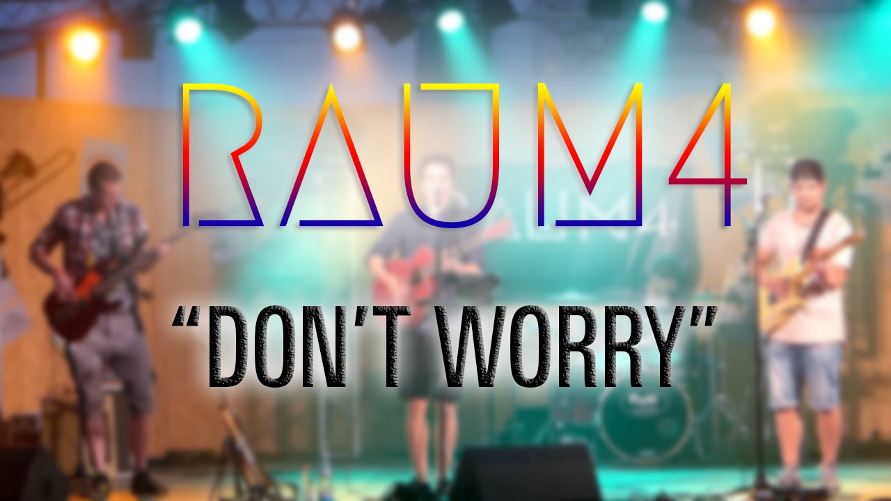 RAUM4 live • "Don't Worry" • Berger Band Festival 21.05.2016 [HD]