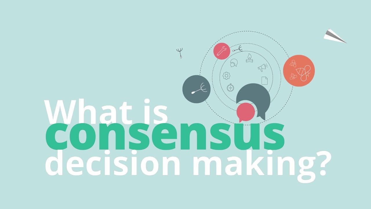 decision making คือ  2022 New  What is Consensus Decision Making?