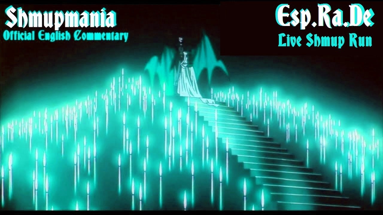 Shmupmania Live, Official English Commentary || Esp.Ra.De, Moglar5k, Jaimers, & YMG-C