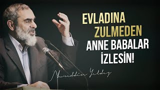 EVLADINA ZULMEDEN ANNE BABALAR İZLESİN! | Nureddin Yıldız