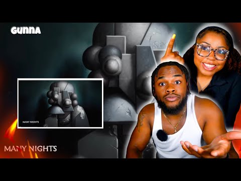 Gunna - many nights | COUPLE REACTION!!!