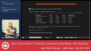 Why Rust: Fearless Concurrency No Matter The Paradigm w/ Mike Edlinger - Dec 09, 2021 (edited audio)