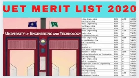 UET lahore merit list 2020||uet merit list 2021||NAROWAL||FAISALABAD||GURANWALA||KSK||