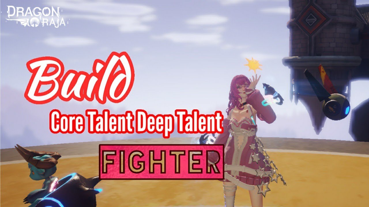 Best Build Core Talent Deep Talent Fighter Full Damage - Dragon Raja SEA