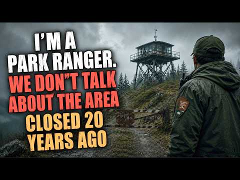 I'm a Park Ranger. We Don't Talk About the Area Closed 20 Years Ago