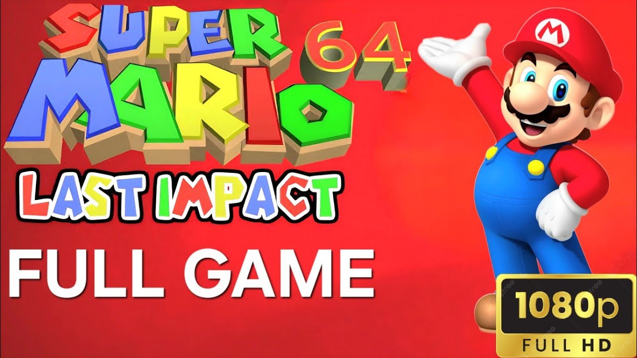 Super Mario 64: Last Impact | 130 Star Longplay | 1080p | Project 64 Emulator