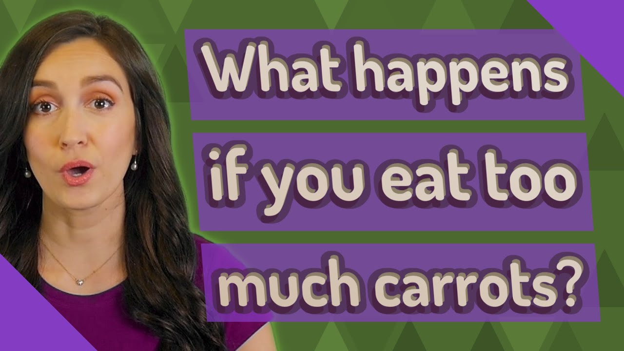 What happens if you eat too much carrots? YouTube