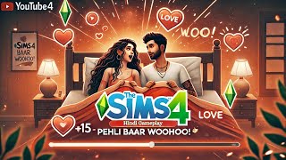 Pehli Baar Woohoo! 🔥💑 || The Sims 4 Hindi Gameplay #15