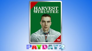 PAYDAY 2 - How to Harvest & Trustee Bank