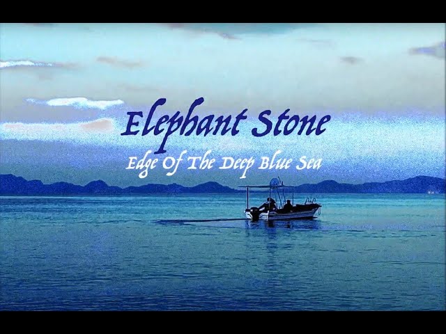 在 YouTube 上觀看「Elephant Stone - Edge Of The Deep Blue Sea (Lyric Video)」 在 YouTube 上觀看「Elephant Stone - Edge Of The Deep Blue Sea (Lyric Video)」