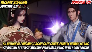 SU BEITIAN SI ANAK TAMPAN DI PANDANG GAGAH OLEH SI CEWEK CANTIK‼️ALUR ALCEMY SUPREME EPISODE 42