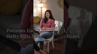Patients Face Unexpected, Hefty Bills for Ambulance Rides