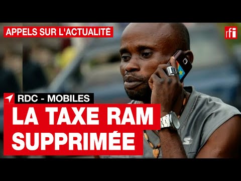 RDC : le gouvernement supprime la taxe RAM sur les téléphones mobiles   • RFI