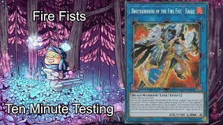 FIRE FISTS - Ten Minute Testing 9/11/19
