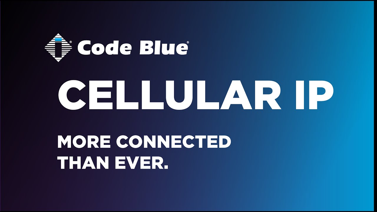 Code Blue's Cellular IP: More Connected Than Ever - YouTube