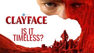 CLAYFACE Movie Discussion | Is It Timeless? | *SPOILERS