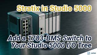 L4.5 | Stratix in Studio 5000: Add a 1783-BMS Switch to CompactLogix I/O Tree [Full Walkthrough]
