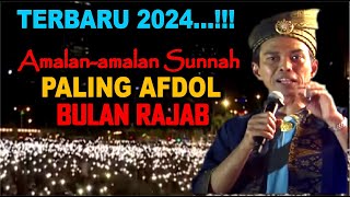 TERBARU! AMALAN AMALAN SUNNAH YANG PALING AFDOL DI BULAN RAJAB - USTADZ ABDUL SOMAD TERBARU