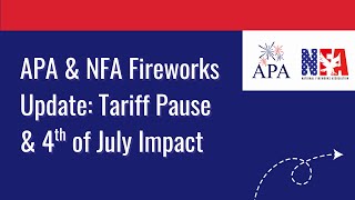 Fireworks Industry Update: Tariff Pause & 4th of July Impact