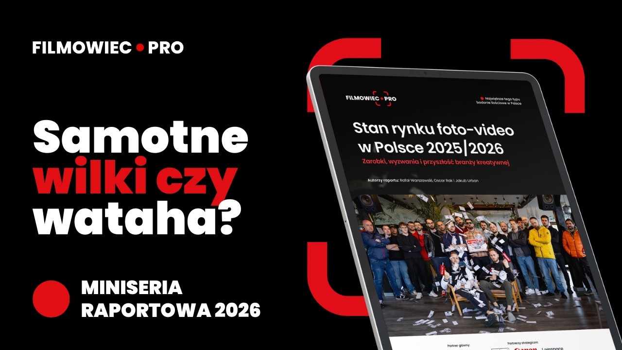 Raport Filmowiec Pro 2026: Samotne wilki, delegowanie i płynność finansowa | Filmowiec Pro 032