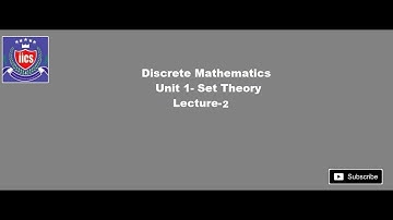 Discrete Mathematics|| Lecture 2 || Set Theory - Part 2|| By Deeksha Ma