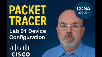 Cisco Packet Tracer CCNA 200-301 Lab Walkthroughs - Lab 01 - Basic Device Configuration