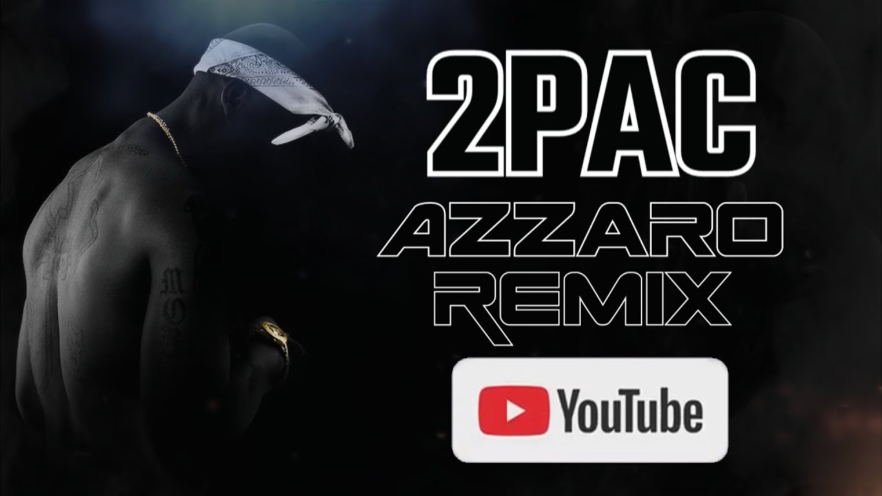 2pac new 2021 Don't Fuck With Us (Azzaro remix)