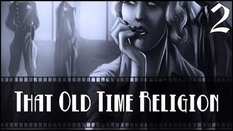 #2 Deadlands Noir - That Old Time Religion - Visual Novel - PC HD