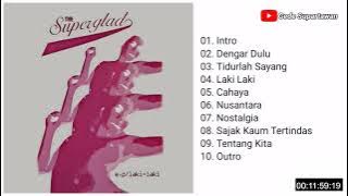 Full Album Superglad - Laki Laki