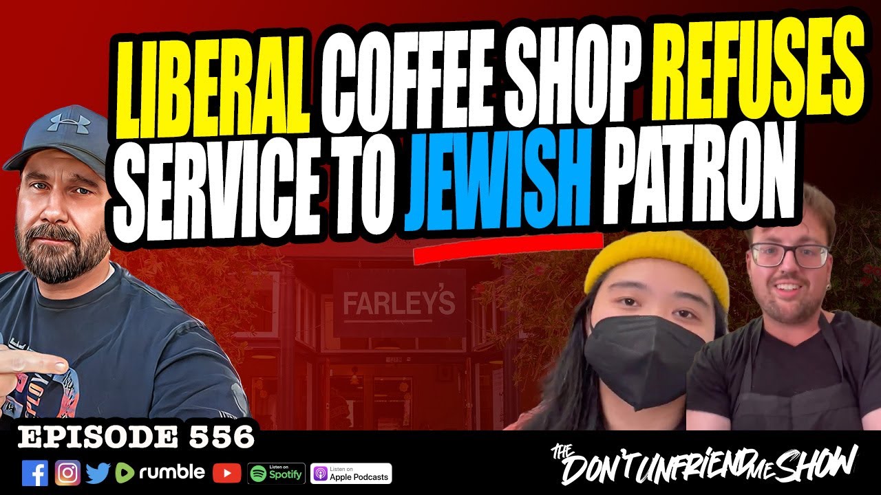 California Coffee Shop Workers Deny A Jewish Customer Access To The ...