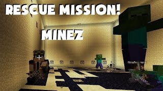 MineZ: Story of a Survivor. EP 53: TO THE RESCUE! (60FPS)