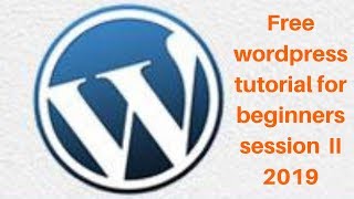 Free wordpress tutorial for beginners session  II 2019 | DigitalMarketingtutorials