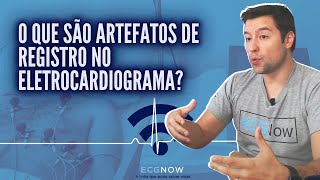 O Que São Artefatos De Registro No Eletrocardiograma?